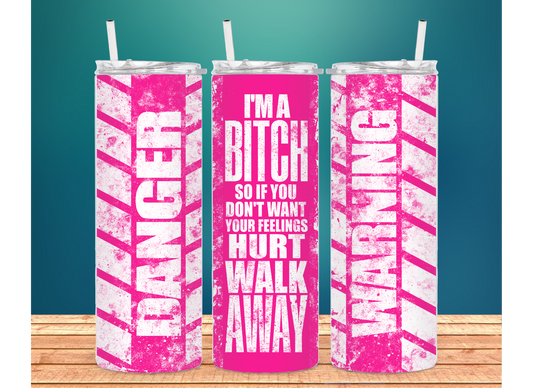 Danger B*tch 20oz tumbler