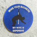 Mind Your Business Freshie